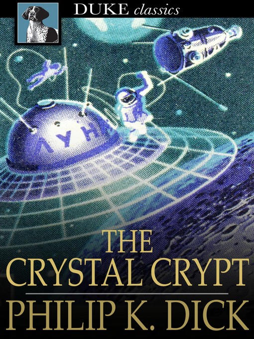 Title details for The Crystal Crypt by Philip K. Dick - Available